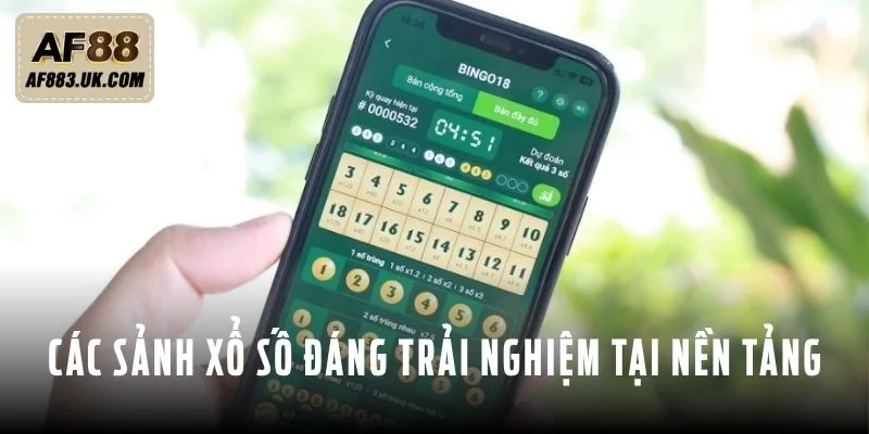 Các sảnh xổ số AF88 đáng để bạn trải nghiệm Các sảnh xổ số AF88 đáng để bạn trải nghiệm