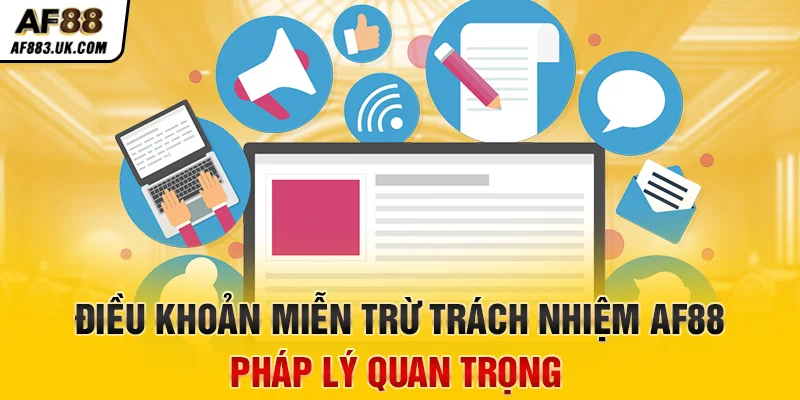 Điều khoản miễn trừ trách nhiệm AF88: pháp lý quan trọng Điều khoản miễn trừ trách nhiệm AF88: pháp lý quan trọng