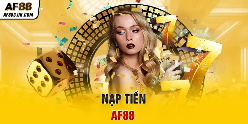 Hướng Dẫn Hội Viên Nạp Tiền AF88 Đơn Giản Và An Toàn Nhất Hướng Dẫn Hội Viên Nạp Tiền AF88 Đơn Giản Và An Toàn Nhất