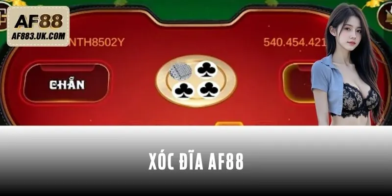 Xóc Đĩa AF88 - Cách Chơi Nhanh Thắng Lớn Chỉ Vài Giây